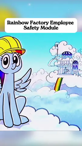 Rainbow Factory Employee Safety Module #mlp #pony #theory 