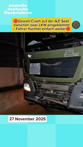 🔴Gewalt-Crash auf der A3! Seat zwischen zwei LKW eingeklemmt – Fahrer flüchtet einfach weiter🔴 #a3unfall  #DeutschlandNews #Verkehrschaos  #breakingnews  #tiktoknewsde 