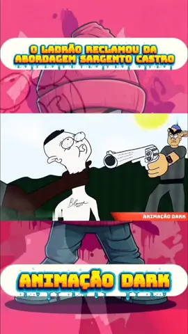 O ladrão reclamou da abordagem - Sargento Castro #Oladrãoreclamou #abordagem #SargentoCastro #comédia #Animação 