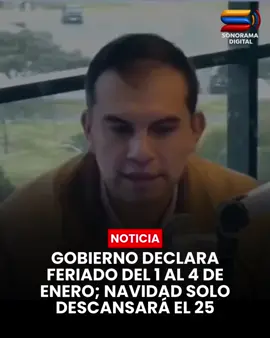 GOBIERNO DEFINE FERIADO DE FIN DE AÑO DEL 1 AL 4 DE ENERO DE 2026 El ministro de Trabajo, #HaroldBurbano, confirmó que el feriado de #AñoNuevo se extenderá desde el jueves 1 hasta el domingo 4 de enero de 2026, conformando un puente de cuatro días. El viernes 2 de enero, que no consta como feriado en la ley, será considerado día recuperable, sujeto a acuerdo entre empleadores y trabajadores. 📹 NotiMundo #SonoramaNoticias