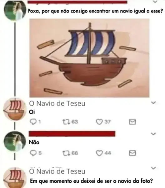 Imagine um navio que, ao longo dos anos, tem cada tábua substituída. Uma de cada vez. Primeiro o mastro, depois o convés, depois o casco. Décadas se passam, até que nenhuma peça original resta. O navio continua navegando, recebe um novo nome, uma nova tripulação, mas carrega a mesma história. Então surge a pergunta: em que momento ele deixou de ser o navio original? Foi quando a primeira peça mudou? Na última? Ou nunca deixou de ser, porque sua identidade não está nos materiais, mas na continuidade, na função, na memória que preserva? #relatable #giftok #slideshow #wojak #real 