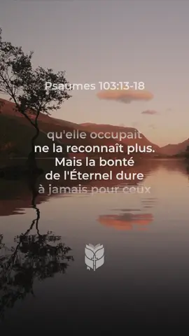 Psaumes 103:13-18 Dieu est proche comme un père envers ses enfants #labible #BibleVision