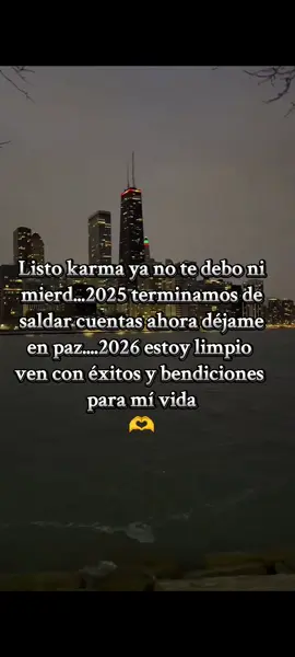 listo karma ya no te debo ni mierda #karma #2025 #bendiciones #paz #exitos 
