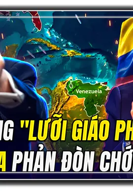 MỸ KHỞI ĐỘNG LƯỠI GIÁO PHƯƠNG NAM VENEZUELA PHẢN ĐÒN CHỚP NHOÁNG PHẦN 2#tinnong #quocte #thoisu 