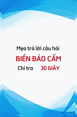 Một số mẹo giúp làm những câu biển báo cấm dễ dàng hơn . Chúc mọi người thi tốt🍀🚗