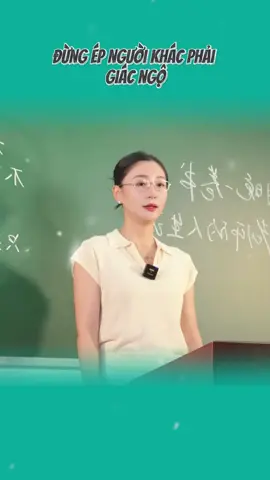 Đừng bao giờ ép người khác phải giác ngộ