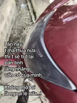Lần này  t mà thua nữa  thì t sẽ trở lại  bản tính  lăng nhăng  vốn có của mình. Không một ai  là ngoại lệ nữa..! #xuhuongtiktokk #wavedokieng❤️ #wave110 #waves360 