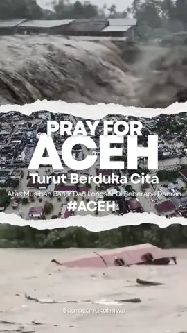 SEMOGA ACEH LEKAS MEMBAIK. 🥺🤲🙏  #prayforaceh #bencanaalam #banjir #bencanaalam #aceh 