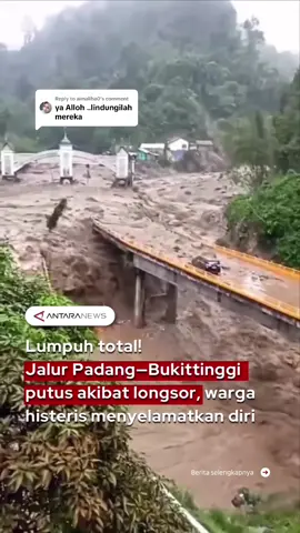 Replying to @aimaliha0 Lumpuh total! Jalur Padang—Bukittinggi putus akibat longsor, warga histeris menyelamatkan diri 🎥 @SumbarKita , @Ririfitriyeni , @Aroma Perfume id  #Padang #Bukittinggi #Banjir #Longsor #Korban