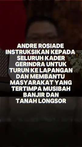 Assalamualaikum Warahmatullahi Wabarakatuh Saya Andre Rosiade Ketua DPD Partai Gerindra  Provinsi Sumatera Barat @dpdgerindrasumbar meminta seluruh Kader Partai Gerindra di Sumatera Barat baik Anggota DPR RI, DPRD Provinsi, DPRD Kabupaten/Kota dan seluruh struktur DPC, PAC, Ranting dan Anak Ranting yang ada di Sumatera Barat untuk turun ke lapangan membantu seluruh masyarakat yang terkena musibah banjir dan tanah longsor.  Insya allah DPP Partai Gerindra @gerindra juga mengirimkan bantuan senilai Rp500 juta untuk dipakai Kader Gerindra Sumatera Barat dalam memberikan bantuan tanggap darurat bencana di Sumatera Barat.  Ini adalah komitmen kami selaku anggota DPR RI untuk terus bekerja demi masyarakat Sumatera Barat. Sesuai arahan Pak Prabowo @prabowo Kader Gerindra @gerindra harus selalu hadir dan bermanfaat bagi masyarakat. Gerindra selalu hadir bersama rakyat!! #AndreRosiade #Gerindra
