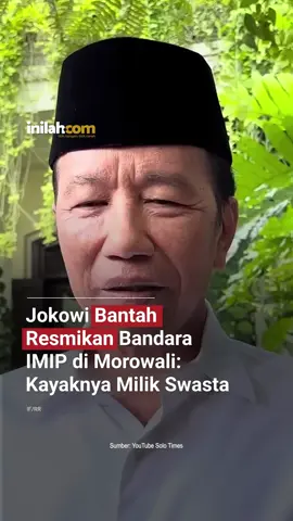 Mantan Presiden RI, Joko Widodo, menanggapi soal polemik Bandara Khusus PT Indonesia Morowali Industrial Park (IMIP) atau IMIP Private Airport yang berada di Kabupaten Morowali, Sulawesi Tengah (Sulteng). Ia secara santai mengungkapkan bahwa dirinya tak pernah meresmikan bandara tersebut. Ia mempertegas bahwa bandara yang diresmikannya adalah Bandara Moleo 