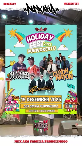 🔥HOLIDAY FEST 2025🔥 PURWOKERTO, are you ready❓ 🗓️ 19 Desember 2025 📍 Gor Satria, Purwokerto 🎟️ Info terlengkapnya & link tiket di bio @shaollinmusic  LINE UP: @NDX AKA  @guyonwatonofficial  @gildcousticofficial  Support: @pjrmicrophon @gilgasahid #konserndx #holidayfestival #purwokerto #konserpurwokerto #fyp 