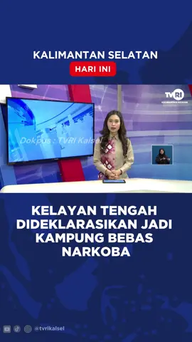 KELAYAN TENGAH DIDEKLARASIKAN JADI KAMPUNG BEBAS NARKOBA #tiktokberita #beritatiktok #bebasnarkoba #kelayan #beritaviral  #berita #viral #kalsel #beritaterkini #kalselhariini #tvrikalsel Saksikan Siaran TVRI Kalsel Melalui: *Channel digital: Banjarmasin Ch. 30 UHF Haruai Ch. 27 UHF Kotabaru Ch. 30 UHF Kandangan Ch. 29 UHF *Live streaming Youtube TVRI Kalsel *TVRI Klik Kalsel www.klik.tvri.go.id *Satelit Merah Putih Telkom 4 Freq. 3800 Simbol Rate 32700