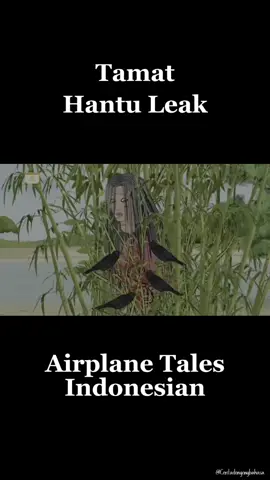 Tamat | Hantu Leak | Airplane Tales Indonesian | Ceritadongengbahasa #tamat #airplanetalesindonesia #ceritadongengbahasa #dongeng #ceritadongeng 