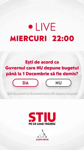 🔴SONDAJ - Ești de acord ca Guvernul care NU depune bugetul până la 1 Decembrie să fie demis? VOTEAZĂ cu DA sau NU la finalul articolului: https://alephnews.ro/ Poți răspunde pe site-urile stiupecelumetraiesc.ro, alephnews.ro și alephbusiness.ro sau pe toate paginile de social media - Instagram @alephnews, @stiupecelumetraiesc, @stiuoficial și @alephbusiness, la story, YouTube Aleph News, TikTok, X, LinkedIn și Telegram @alephnews. 📍Răspunsul tău va fi dezbătut, MIERCURI, 3 decembrie, de la ora 22:00, pe Aleph News!