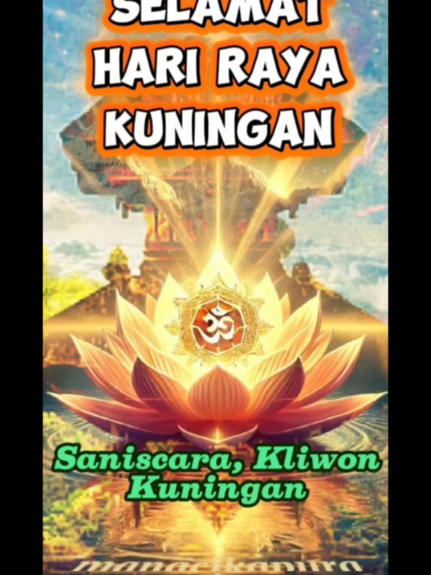 Semoga Hyang Widhi, Dewata Dewati, Para Leluhur asing kertha wara nugraha pada kita semua🕉🕉🕉 #hindu #kuningan #harirayakuningan #manacikapura #harirayahindu 