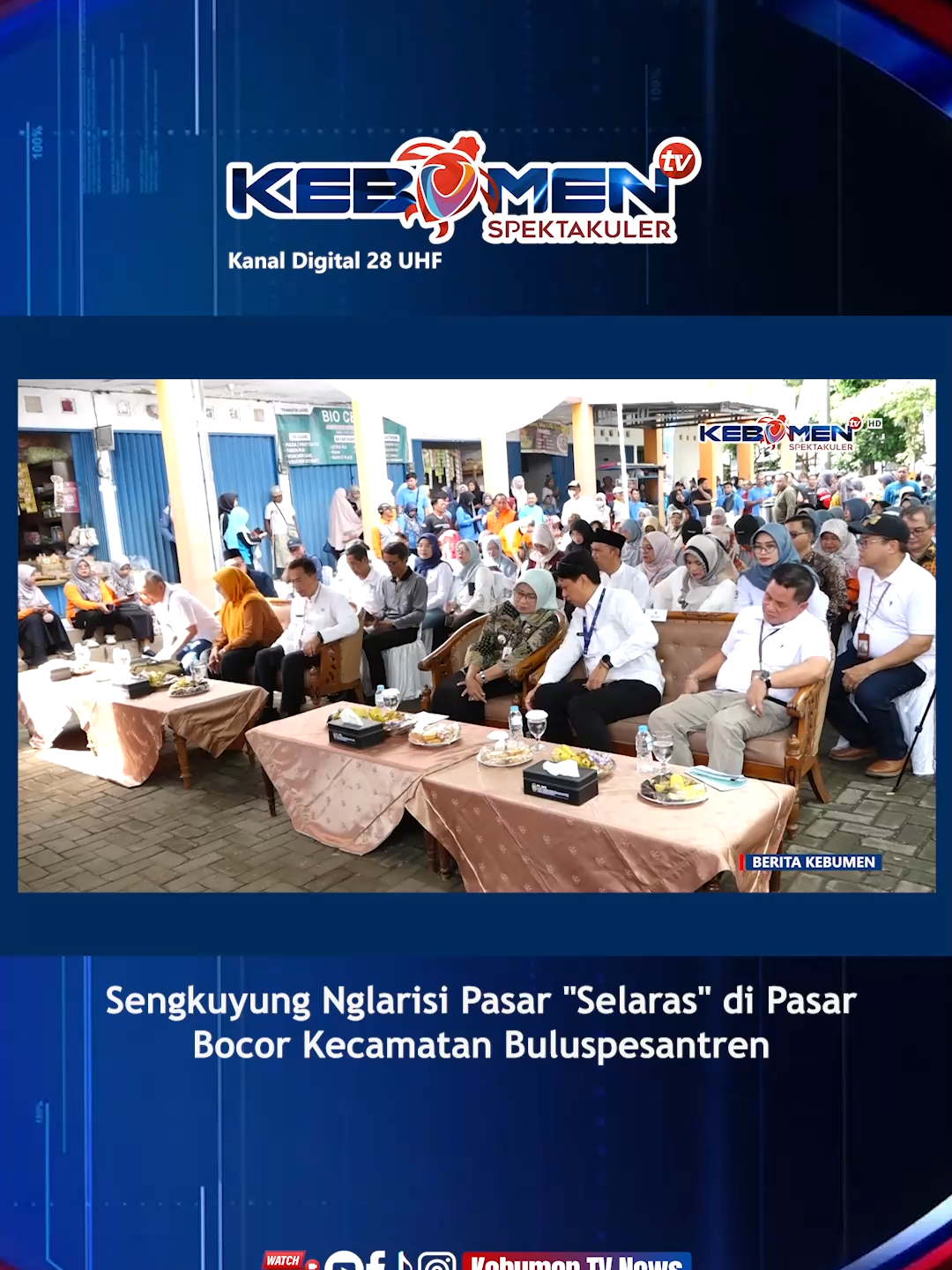 Sengkuyung Nglarisi Pasar 'Selaras' di Pasar Bocor Kecamatan Buluspesantren Saksikan Berita Kebumen setiap hari pukul 10.00 dan 17.00 WIB hanya di Kebumen TV Ch Digital 28 UHF/ 530 MHz dan Live Streaming Facebook Kebumen Televisi.  Ikuti media sosial kami: - Instagram: @kebumentv_ dan @kebumentv_news - Facebook: Kebumen Televisi dan Kebumen TV News - YouTube: Kebumen TV dan Kebumen TV News - Twitter: @kebumentelevisi  #kebumentelevisi #kebumentv #kebumentvspektakuler