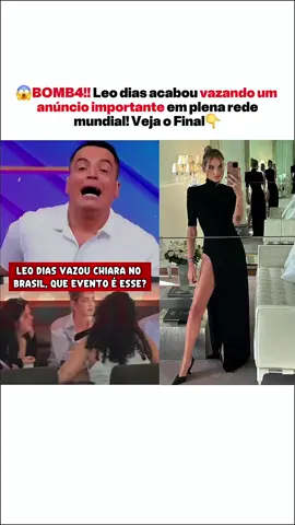 Léo Dias deixou vazar essa notícia!!!😱 #fofoca #leodias #chiaraferragni  #fyp #eventoclipfy  @Clipfy League 