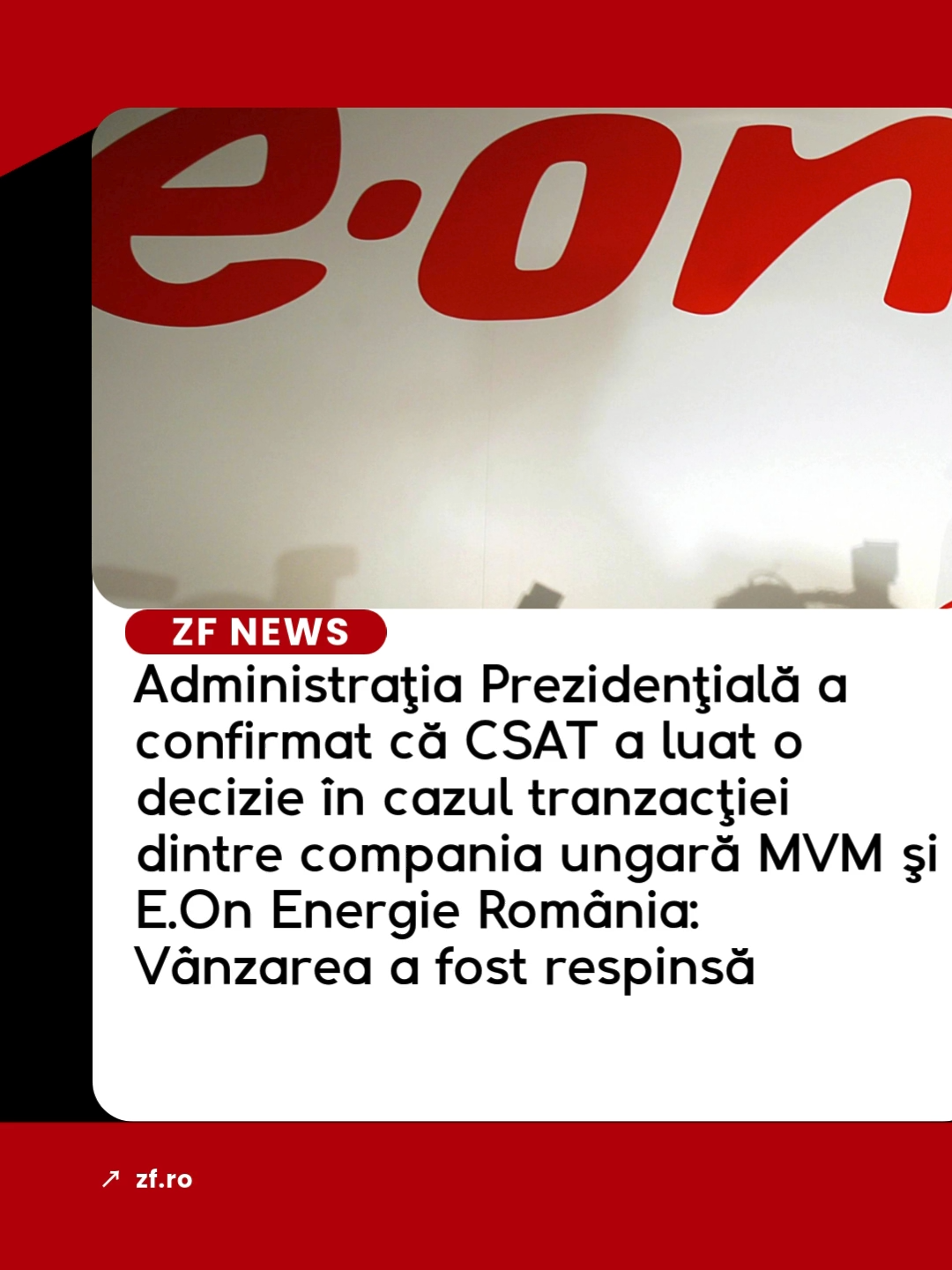Administraţia Prezidenţială a confirmat pentru Mediafax că CSAT a luat o decizie în cazul tranzacţiei dintre grupul ungar MVM şi firmele deţinute în România de germanii de la E.On, fără a anunţa oficial dacă avizul pentru achiziţie a fost pozitiv sau negativ. Potrivit informaţiilor apărute în presă, CSAT a dat un aviz negativ.