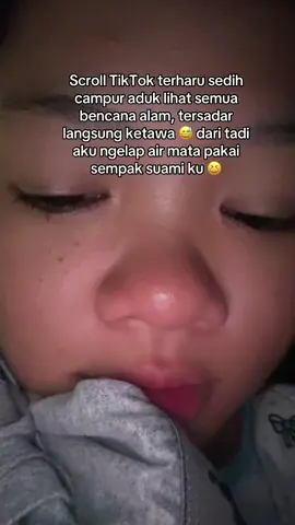 Dah lah bang basah sempak mu gara gara air mataku, dari tadi di suru mandi bukannya mandi padahal dah siapkan semuanya 