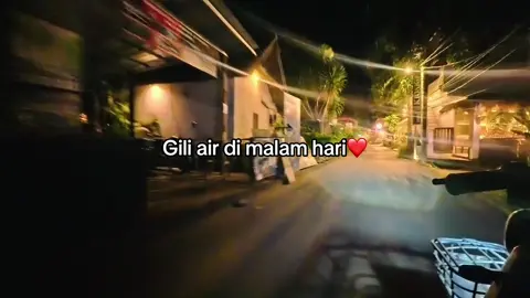 Suasana gili air di malam hari ❤️#insta360acepro2 