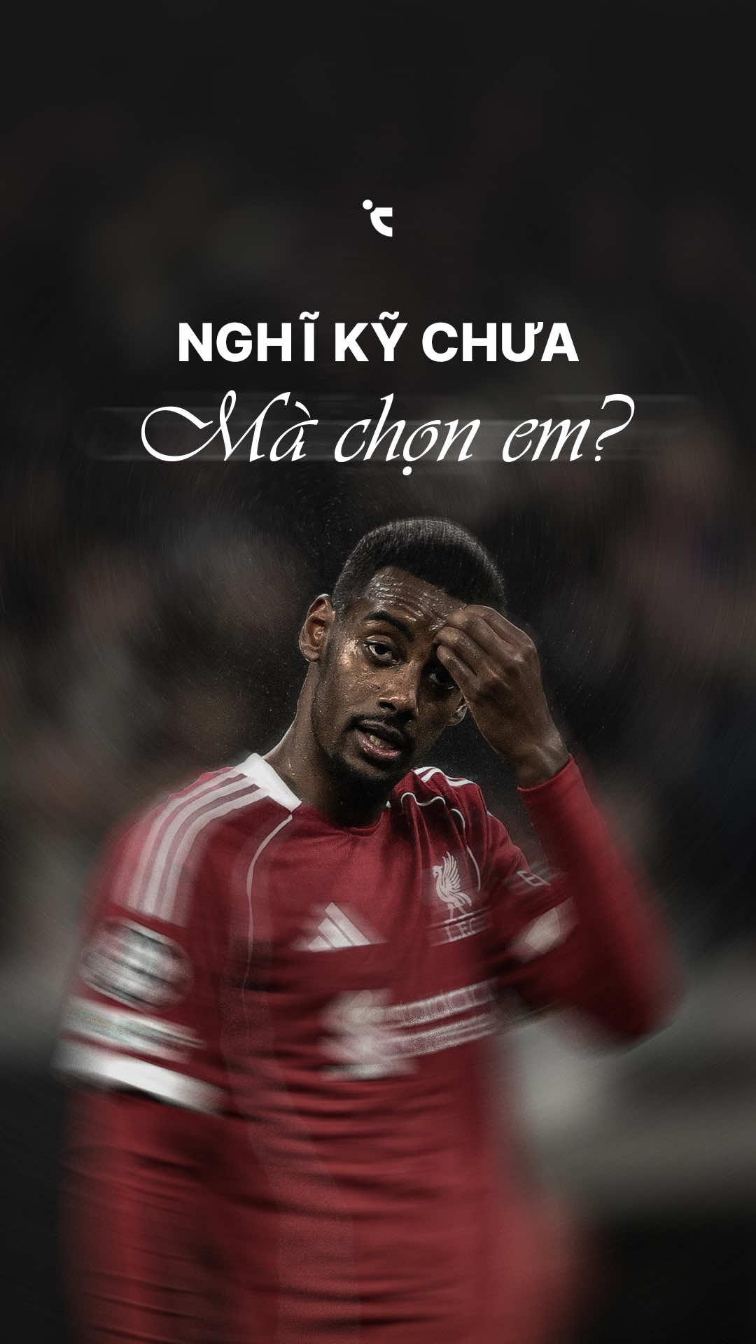 Nghĩ kỹ chưa mà chọn em... #ChuyenBongDa #Liverpool