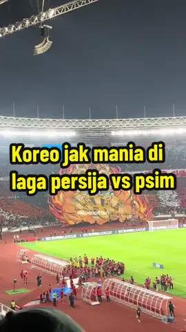 koreo the jak mania di laga vs psim #persija #persijajakarta #thejakmania 