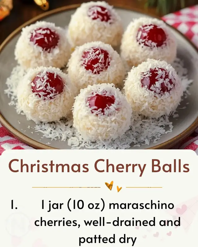 🎄 Christmas Cherry Balls Every December, Lila and I make these little cherry snowballs while Christmas music plays in the background and the heater hums like a memory. There’s just something about the sweet coconut, those jewel-toned cherries, and that old-fashioned no-bake magic that feels like stepping right back into my grandma’s kitchen. Simple, festive, and sweet enough to share with everyone who walks through the door. 📝 Ingredients 1 jar (10 oz) maraschino cherries, well-drained and patted dry 1 ½ cups graham cracker crumbs 1 cup sweetened shredded coconut 1 cup sweetened condensed milk  1 tsp vanilla extract Extra shredded coconut for rolling Optional: ½ cup finely chopped pecans or walnuts 🥣 Directions In a large bowl, mix graham cracker crumbs, shredded coconut, and sweetened condensed milk until everything comes together like a soft dough. Stir in the vanilla extract. Gently fold in the cherries so every scoop gets a little pop of red. Add nuts if using. With clean hands, roll the mixture into 1-inch bite-sized balls. Roll each ball in extra coconut until it’s fully covered and snowy. Place on a parchment-lined baking sheet. Refrigerate for at least 2 hours, or until firm enough to hold their shape. 📊 Nutritional Info: Prep Time: 20 minutes Cook Time: 0 minutes Total Time: 2 hours 20 minutes (includes chilling) Servings: 20 balls Approx. Calories: 180 each #ChristmasCherryBalls #HolidayDecor #FestiveVibes #SeasonalJoy #NoBakeDessert 