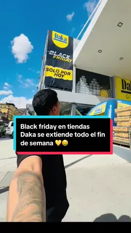 ¡El black friday se extiende hasta el domingo 30 de noviembre papá!😳 El jueves fue una locura, miles de personas fueron a las tiendas de todo el país para aprovechar los descuentos imperdibles🤑 No todos pudieron asi que el black friday irá más allá del viernes en @TIENDAS DAKA  #blackfridaydaka💛 #tiendasdaka #blackfridaycaracas #blackfridayvenezuela 