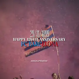 Happy 126th Anniversary,FC Barcelona💙❤️ | #barcelona #edit #anniversary #viscabarca #viral