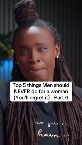 Top 5 things Men should NEVER do for a woman (You'll regret it) - Part 4 #adviceformen #Relationship #datingadvice #part4 