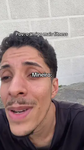 Todo mundo tem o amigo mais fitness ne! Kkkk #mineiro #viral #foryou 
