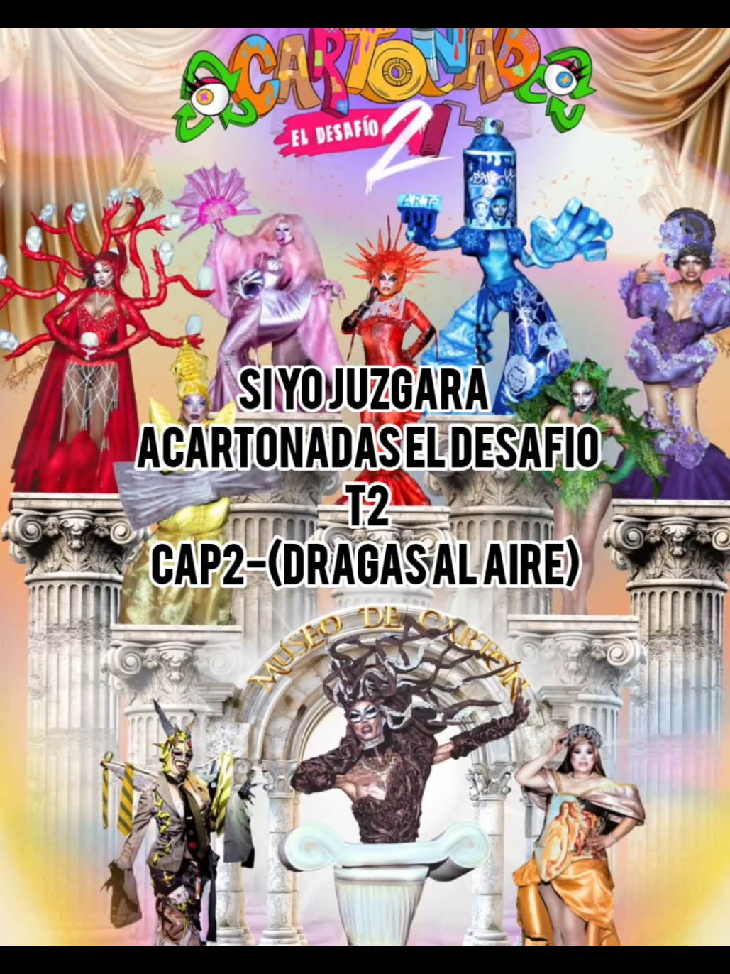 SI YO JUZGARA @Acartonada El Desafío  CAPITULO 2-DRAGAS AL AIRE🫟  #acartonadaseldesafio2 #Drag #dragasvintage #lamasdraga #DragRaceMexico 
