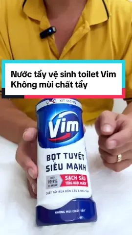 Nước tẩy vệ sinh toilet Vim không mùi chất tẩy #hoptaccungunilever #CleanTok #xuhuong #bottuyettayvesinhvim #vim 