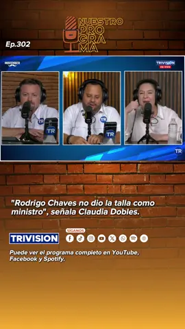 TT18 Rodrigo Chaves no dio la talla como ministro