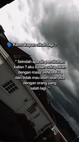 Jika menikah pun tidak bisa merubah kehidupan ku menjadi lebih baik, lebih baik aku milih hidup MENJANDA . #janda #singlemom #fyppppppppppppppppppppppp 