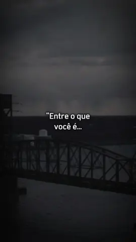 Entre o que você é... #reflexão #frasesmotivadoras #motivação #fypシ゚ #foryoupage 