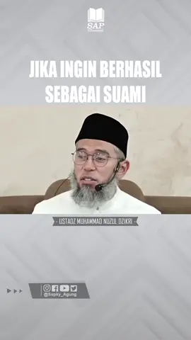 JIKA INGIN BERHASIL SEBAGAI SUAMI - Ustadz Muhammad Nuzul Dzikri - #Muhasabahdiri #Hijrah #Pendosa #Taubat #Tauhid  