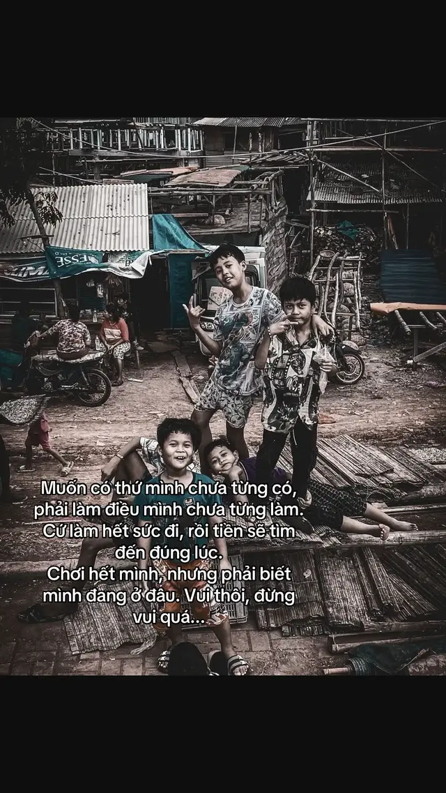 Muốn có thứ mình chưa từng có, phải làm điều mình chưa từng làm. Cứ làm hết sức đi, rồi tiền sẽ tìm đến đúng lúc. Chơi hết mình, nhưng phải biết mình đang ở đâu. Vui thôi, đừng vui quá...#xh #tamtrang #ducahhhh8386 