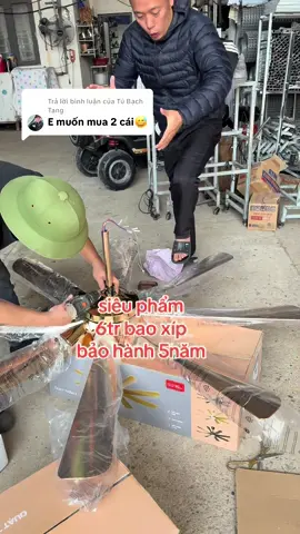 Trả lời @Tú Bạch Tạng siêu phẩm quạt trần 8cánh mạ vàng động cơ nam châm 6củ bao xíp bảo hành 5năm. bao mát rộng êm gió ko ồn tiết kiệm điện . lắp tận nơi thêm 300cành công lắp. lắp xong ưng mới lấy tiền