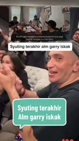 Syuting terakhir alm garry iskak bersama demian #garyiskak #demian 