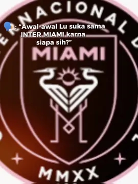 KLO bukan karna mereka aku GK bakal tau intermiami itu apa#fyp#Bautista#rjr#@InterMiamiCF 