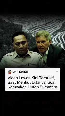 jejak di gital kerusakan hutan di indonesia menunjukan persoalan yg sudah berlangsung bertahun tahun . 12 tahun lalu aktor harrison Ford pernah murka setelah melihat lansung kondisi taman nasional teso nilo di Riau ,ia bahkan menegur Mentri kehutanan saat itu ,Zulkifli Hasan terkait lemah nya penanganan penebangan liar  . kini kekhawatiran itu telah terjadi . lantas siapa kah yg harus kita salahkan ??  . #pemerintahindonesia  #netizenindonesia  #fypシ゚viral🖤tiktok  #rakyatindonesia  #viral 