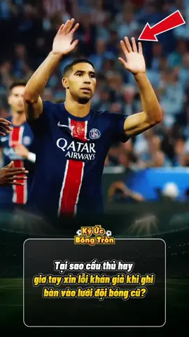 Tại sao cầu thủ hay giơ tay xin lỗi khán giả khi ghi bàn vào lưới đội bóng cũ? #fyp #foryou #football #bongda #viral 