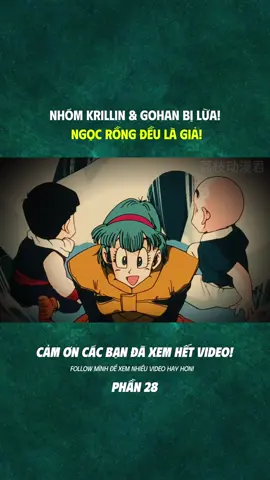 NHÓM KRILLIN & GOHAN BỊ LỪA! NGỌC RỒNG ĐỀU LÀ GIẢ! #songoku #7vienngocrong #dragonball #anime #hoathinh 