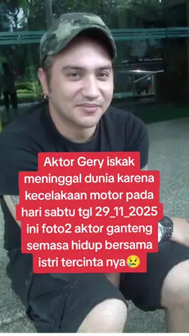 Aktor ganteng gery Iskak meninggal dunia karena kecelakaan motor#fypシ゚ #fypviralシ 