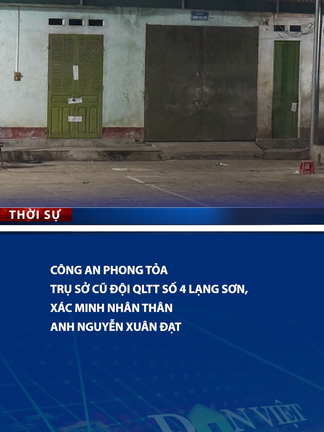 Công an phong tỏa trụ sở cũ Đội QLTT số 4 Lạng Sơn, xác minh nhân thân anh Nguyễn Xuân Đạt #danviet #tiktoknews #tiktokdieuky #onhaxemtin