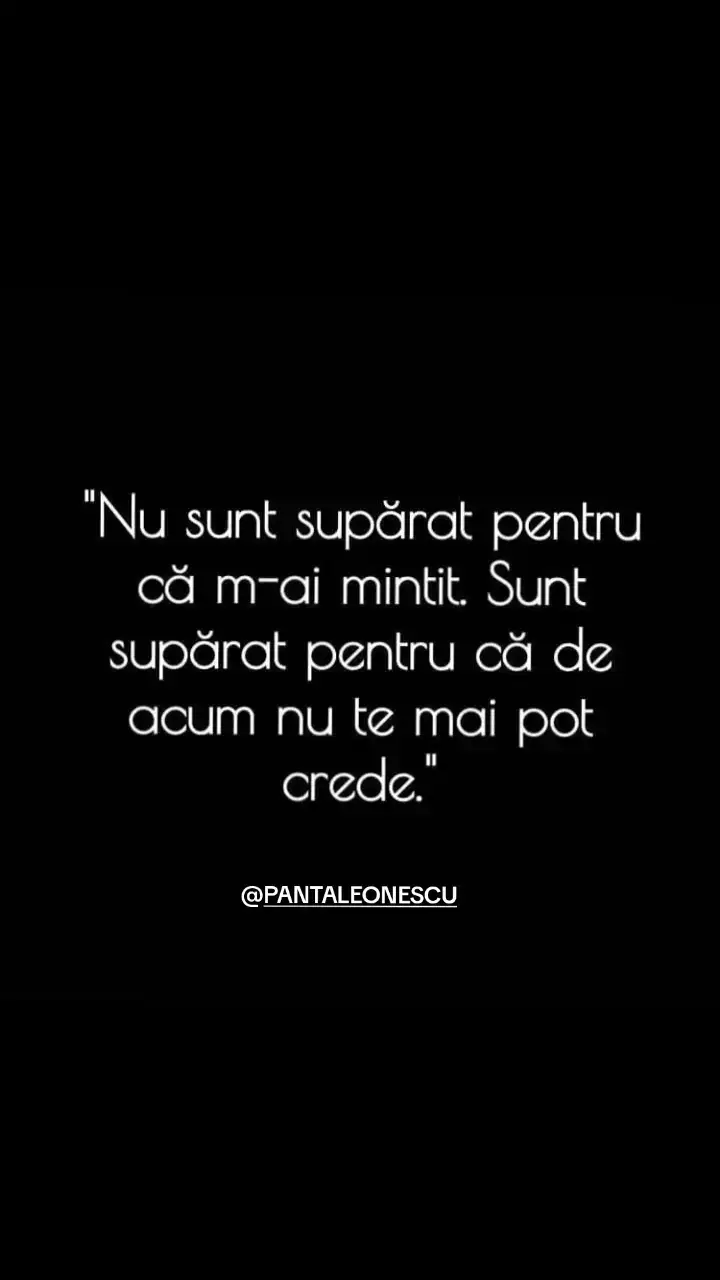 Cel care îți zice că nu te minte, este cel care te va minți cel mai mult #fyp #trending #foryou #viral #foryoupage  @PANTALEONESCU @PANTALEONESCU 