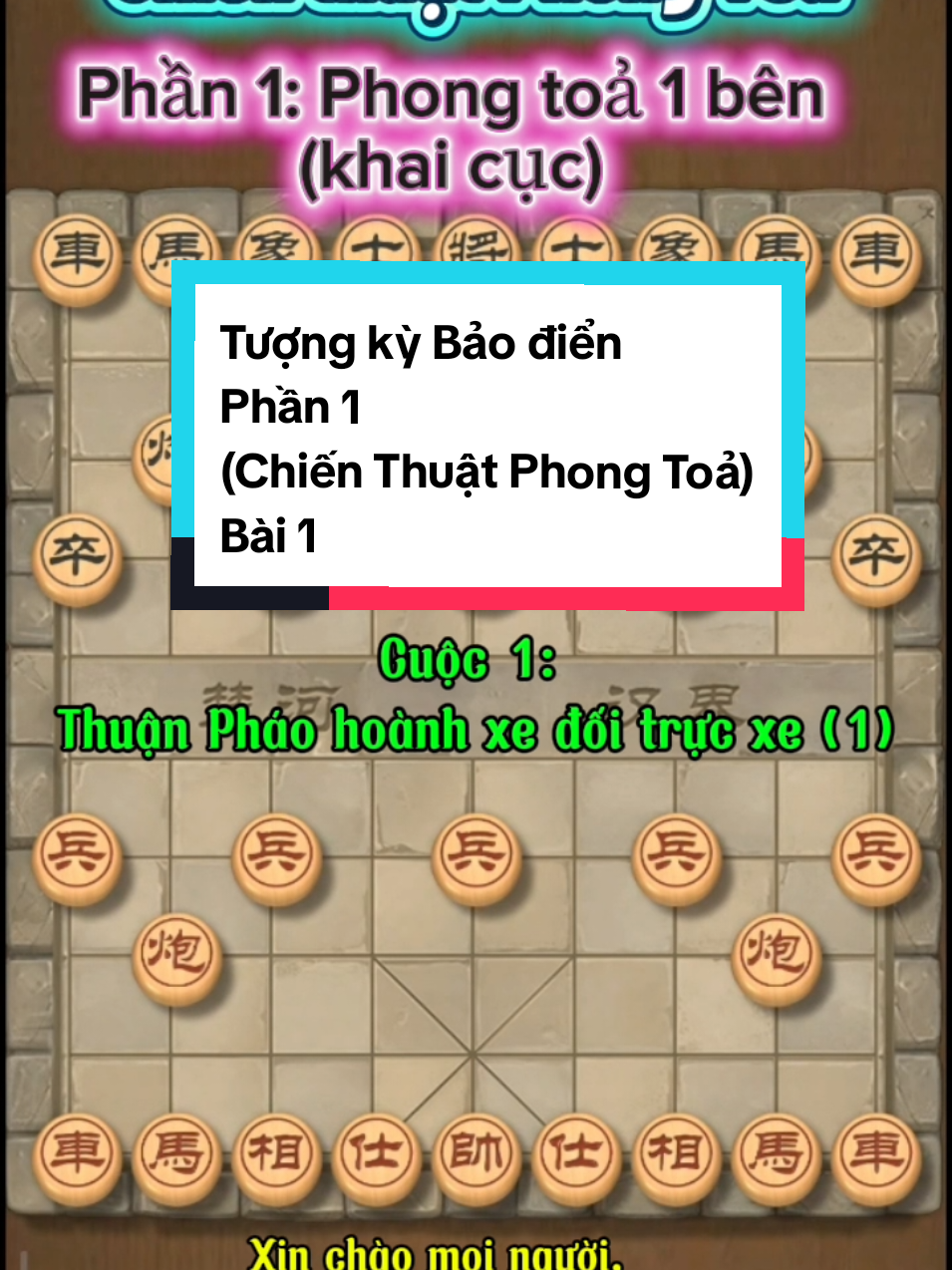 Luyện tập  Tượng kỳ bảo điển Phần 1:  Chiến Thuật Phong Toả Bài 1: Phong Toả 1 bên #CapCut #cotuong #cotuonggiaitri #chess #LIVEFest2025 