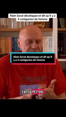 Alain Soral développe et dit qu’il y a 3 catégories de femme #alainsoralaraison #masculiniste #masculinisme #feminisme #feministe 
